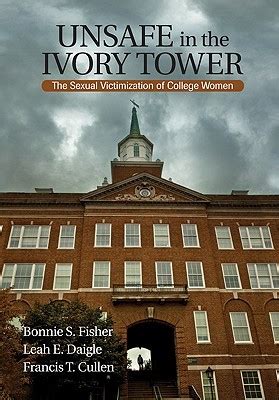 unsafe in the ivory tower the sexual victimization of college women PDF